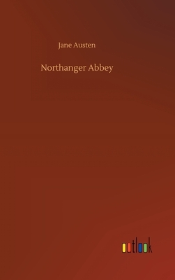 Northanger Abbey by Jane Austen