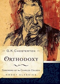 Orthodoxy by G.K. Chesterton