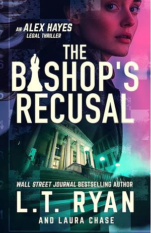 The Bishops Recusal  by L.T. Ryan