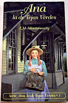 Ana la de Tejas Verdes by L.M. Montgomery