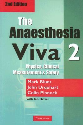 The Anaesthesia Viva: Volume 2 by Colin Pinnock, John Urquhart, Mark Blunt