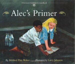 Alec's Primer by Mildred Pitts Walter