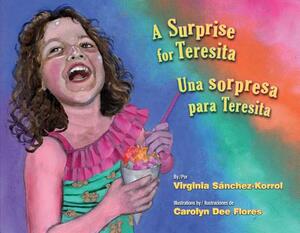 A Surprise for Teresita / Una Sorpresa Para Teresita by Virginia Sánchez-Korrol