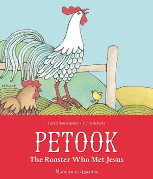 Petook: The Rooster Who Met Jesus by Caryll Houselander