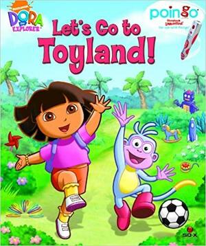 Poingo Storybook: Dora the Explorer, Let's Go to Toyland by Eric Furman