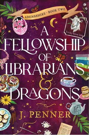 A Fellowship of Librarians &amp; Dragons by J. Penner