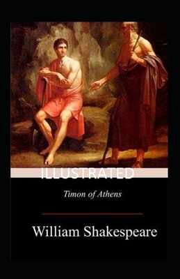 Timon of Athens Illustrated by William Shakespeare