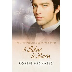 A Star is Born by Robbie Michaels