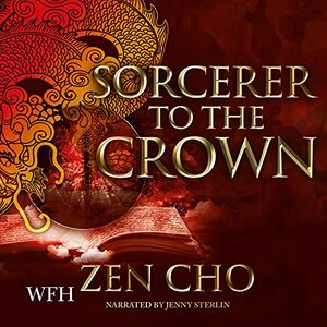 Sorcerer to the Crown by Zen Cho