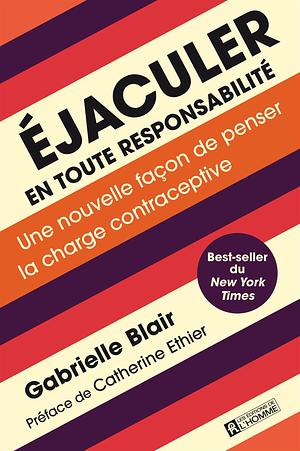 Éjaculer en toute responsabilité by Gabrielle Blair, Marie Tillol