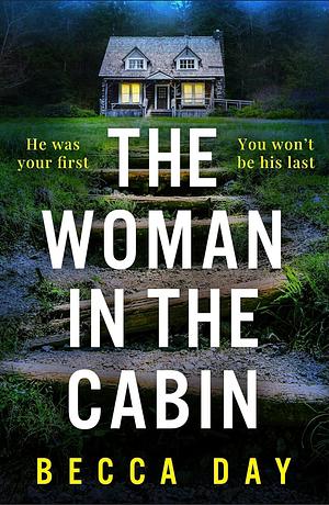 The Woman in the Cabin by Becca Day