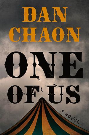 One of Us: A Novel by Dan Chaon