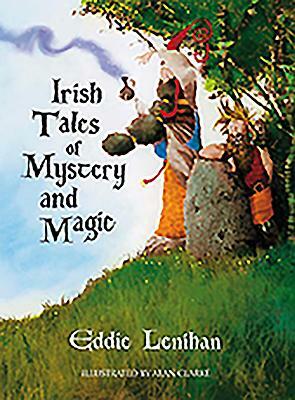 Irish Tales of Mystery and Magic by Edmund Lenihan