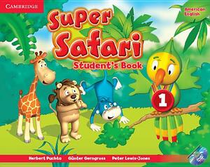 Super Safari American English Level 1 Student's Book with DVD-ROM [With DVD ROM] by Herbert Puchta, Günter Gerngross, Peter Lewis-Jones