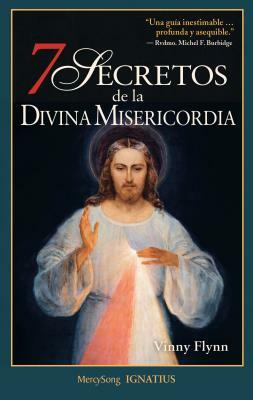 7 Secrets of Divine Mercy (Spanish) by Vinny Flynn