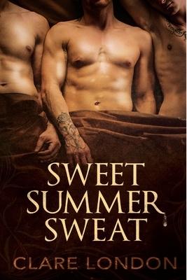 Sweet Summer Sweat by Clare London