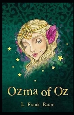 Ozma of Oz Illustrated by L. Frank Baum