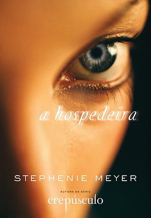 A Hospedeira by Stephenie Meyer