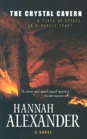 The Crystal Cavern by Hannah Alexander