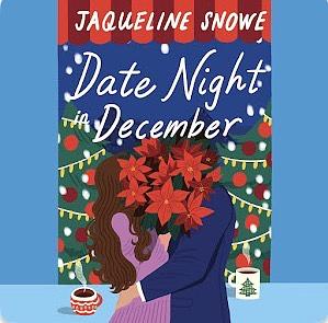 Date Night in December by Jaqueline Snowe