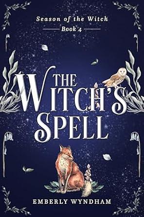 The Witch's Spell: A Cozy Witch Romance by Emberly Wyndham