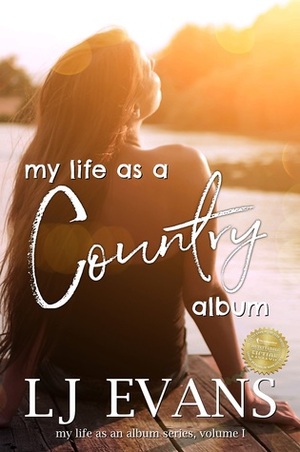 My Life As A Country Album by L.J. Evans