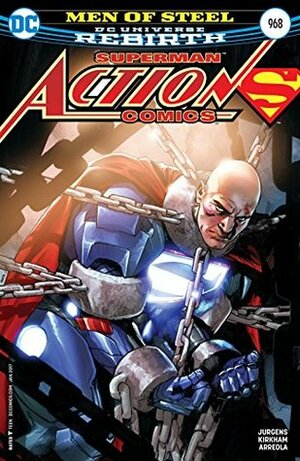 Action Comics #968 by Ulises Palomera, Brad Anderson, Tyler Kirkham, Clay Mann, Dan Jurgens