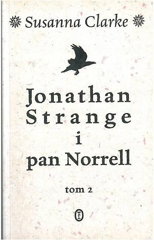 Jonathan Strange i pan Norrell, Volume 2 by Susanna Clarke