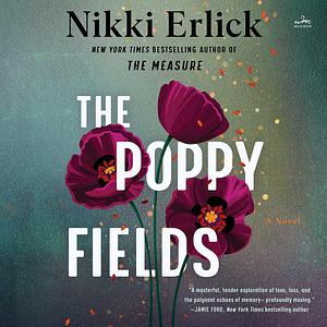 The Poppy Fields by Nikki Erlick