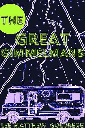 The Great Gimmelmans by Lee Matthew Goldberg