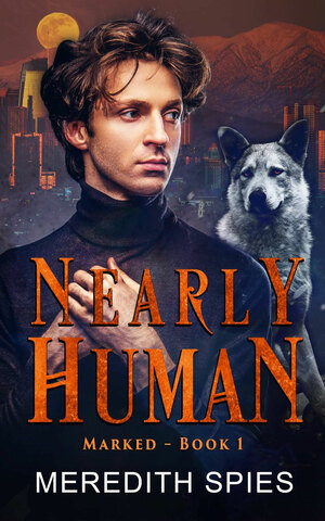 Nearly Human by Meredith Spies