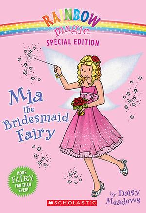 Mia The Bridesmaid Fairy by Daisy Meadows