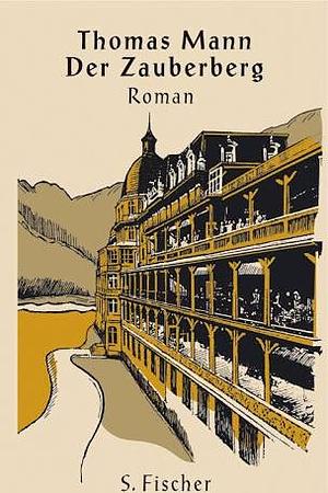 Der Zauberberg: Roman, Volume 1 by Thomas Mann