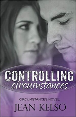 Controlling Circumstances by Jean Kelso