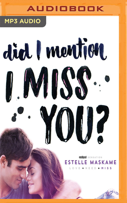 Did I Mention I Miss You? by Estelle Maskame