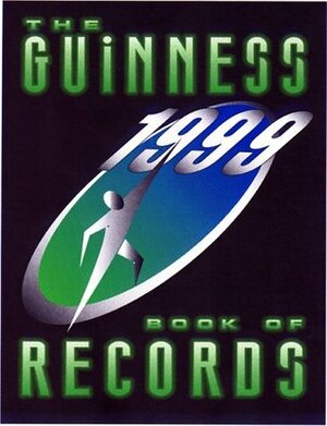 The Guinness Book of Records 1999 by Guinness World Records, Mark C. Young