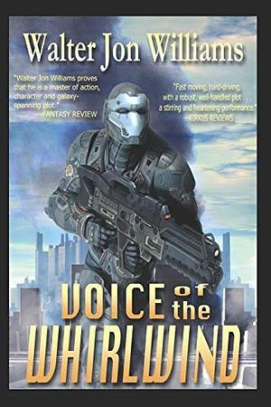 Voice of the Whirlwind by Walter Jon Williams
