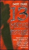 13 Murder Mysteries by Malcolm Rose, Julia Moffatt, Dennis Hamley, David Belbin