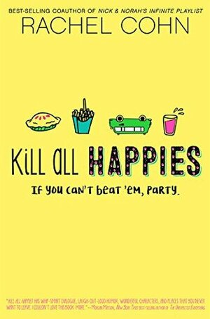 Kill All Happies by Rachel Cohn