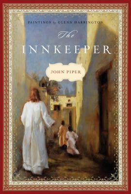 The Innkeeper by John Piper