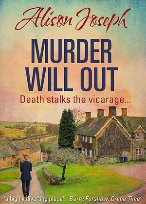 Murder Will Out by Alison Joseph