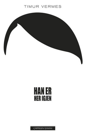 Han er her igjen by Timur Vermes, Astrid Nordang