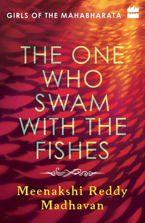 The One Who Swam with the Fishes by Meenakshi Reddy Madhavan