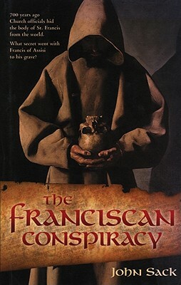 The Franciscan Conspiracy by John Sack