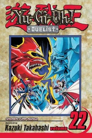 Yu-Gi-Oh!: Duelist, Vol. 22: Slifer vs. Obelisk by Kazuki Takahashi