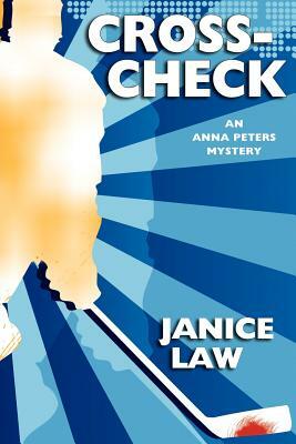 Cross-Check: An Anna Peters Mystery by Janice Law