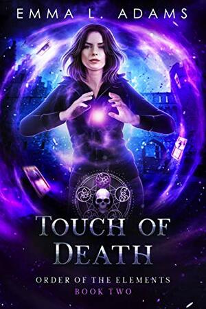Touch of Death by Emma L. Adams