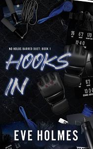 Hooks In by Eve Holmes