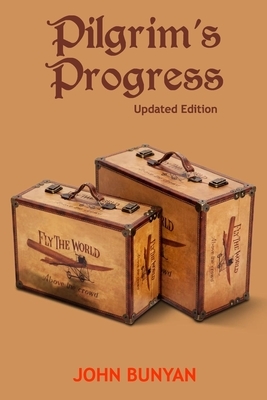 Pilgrim's Progress (Illustrated): Updated, Modern English. More Than 100 Illustrations. (Bunyan Updated Classics Book 1, Travel Suitcase Cover) by John Bunyan