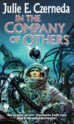 In the Company of Others by Julie E. Czerneda